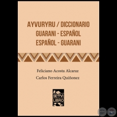 AYVURYRU / DICCIONARIO - Autores: FELICIANO ACOSTA ALCARAZ / CARLOS FERREIRA QUIÑONEZ - Año 2022